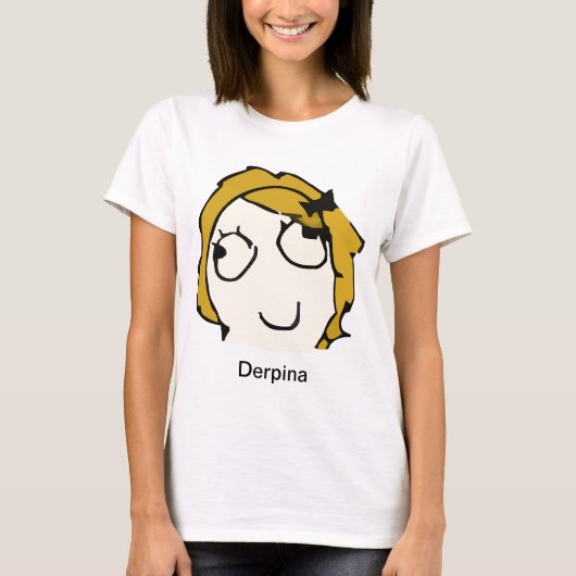 Derpina (blondes) Meme Shirt (Vorderseite)