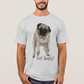 Derpy Mops - Got Snacks? T-Shirt (Vorderseite)