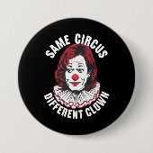 Derselbe Circus Different Clown Anti Kamala 2024 Button (Vorderseite)