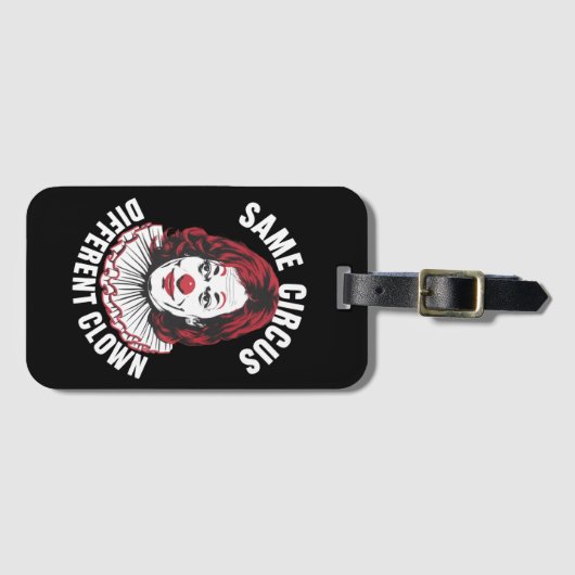 Derselbe Circus Different Clown Anti Kamala 2024 Gepäckanhänger (Vorderseite (Horizontal))