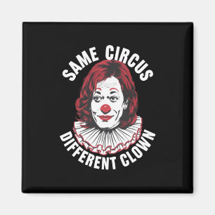 Derselbe Circus Different Clown Anti Kamala 2024 Magnet