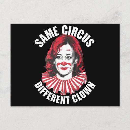 Derselbe Circus Different Clown Anti Kamala 2024 Postkarte (Vorderseite)