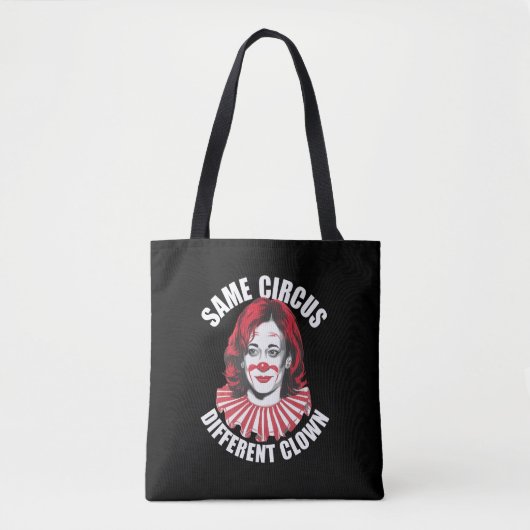 Derselbe Circus Different Clown Anti Kamala 2024 Tasche (Vorderseite)