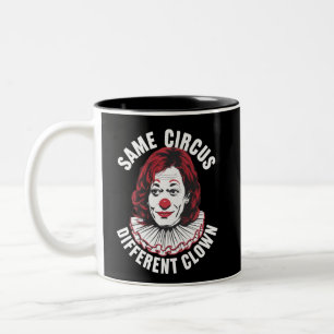 Derselbe Circus Different Clown Anti Kamala 2024 Zweifarbige Tasse