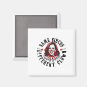 Derselbe Circus Different Clown Funny Kamala Harri Magnet (Vorderseite/Rückseite)