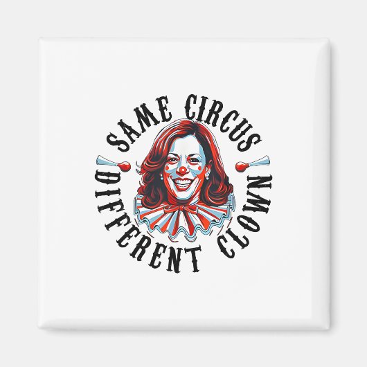 Derselbe Circus Different Clown Funny Kamala Harri Magnet (Vorne)
