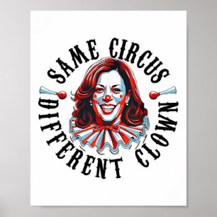 Derselbe Circus Different Clown Funny Kamala Harri Poster