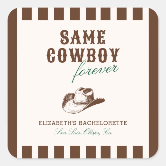 Derselbe Cowboy Forever Bachelorette Wochenende Quadratischer Aufkleber (Vorderseite)