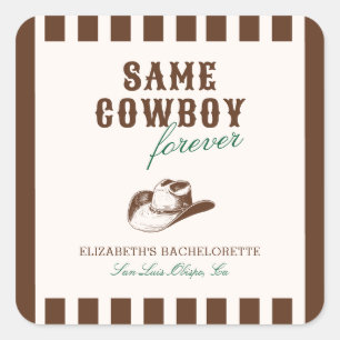 Derselbe Cowboy Forever Bachelorette Wochenende Quadratischer Aufkleber