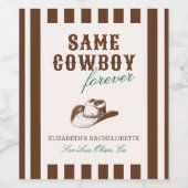Derselbe Cowboy Forever Bachelorette Wochenende Weinetikett (Einzelnes Label)