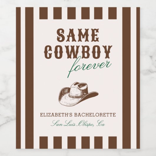 Derselbe Cowboy Forever Bachelorette Wochenende Weinetikett (Einzelnes Label)