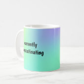 Derzeit aufschiebend - Funny Mug Kaffeetasse (Vorderseite Links)