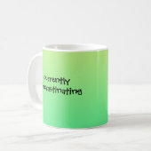 Derzeit aufschiebend - Funny Mug Kaffeetasse (Vorderseite Links)