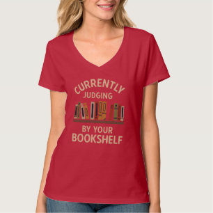 Derzeit beurteile ich dich anhand deines Bücherreg T-Shirt