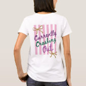 Derzeit Crashing Out Shirt, Coquette Bow T-Shirt (Rückseite)