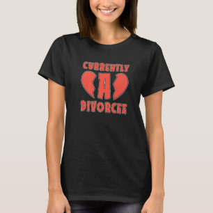 Derzeit eine Scheidung Ex Ehemann Ehefrau Party Sc T-Shirt