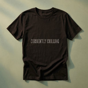 Derzeit entspannende lustige entspannte Chill-Vibe T-Shirt