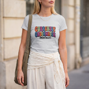 Derzeit geistig unter Wasser T-Shirt