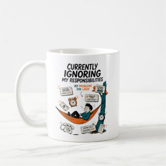DERZEIT IGNORIERE ICH MEINE VERPFLICHTUNGEN KAFFEETASSE