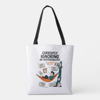 DERZEIT IGNORIERE ICH MEINE VERPFLICHTUNGEN TASCHE