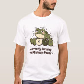 Derzeit läuft auf Minimum Power Frog Tee (Vorderseite)