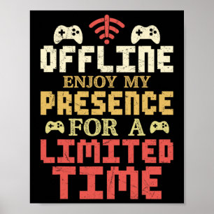 Derzeit Offline – Genieße Mein Dasein Zitat Gamer Poster