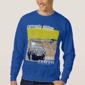 Derzeit Offline-Gone-Camping-Shirt Sweatshirt (Vorderseite)