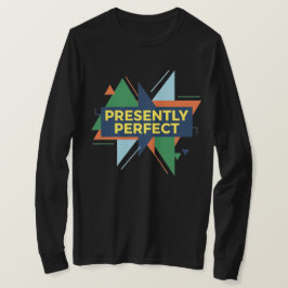 Derzeit Perfekt Abstrakt Modern T-Shirt
