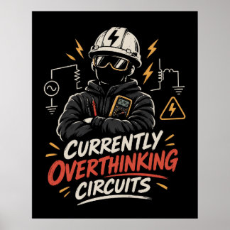 Derzeit überdenke ich Schaltkreise - Elektrotechni Poster