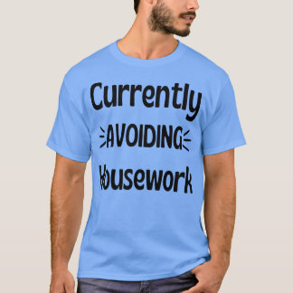 Derzeit vermeidet Hausarbeit humorvolle Aufschiebe T-Shirt