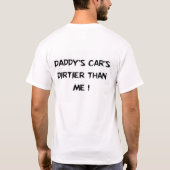 des Autos des Vatis schmutziger als ich T-Shirt (Rückseite)
