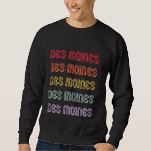 Des Moines Sweatshirt