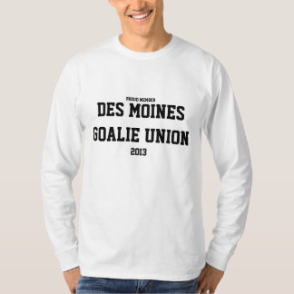 DES MOINESgoalie-GEWERKSCHAFTS-MITGLIEDSCHAFTS-T - T-Shirt