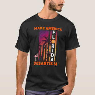 Desantis 2024 America Florida Flamingo Flag E T-Shirt