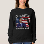 Desantis 2024 Make America Florida Flag Election R Sweatshirt (Vorderseite)