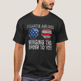 Desantis Airlines bringen die Grenze zu Ihnen zurü T-Shirt