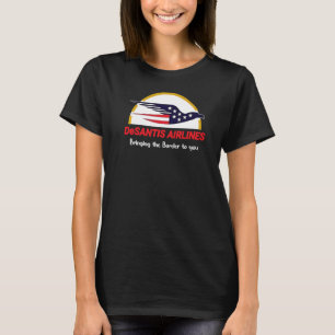 DeSANTIS Airlines bringt die Grenze zu Ihnen Premi T-Shirt