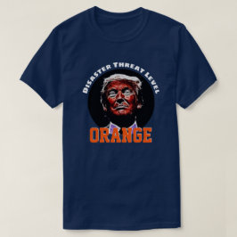 "Desaster Threat Level ORANGE" mit Trump T-Shirt