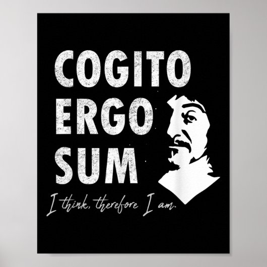 Descartes Cogito Ergo Sum Berühmtes Zitat zur Phil Poster (Vorne)