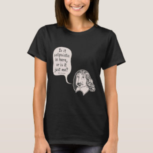 Descartes Solipsistic T-Shirt