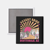 Desert Bride Scottsdale Bride Squad Bachelorette P Magnet (Vorderseite/Rückseite)
