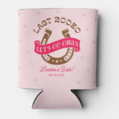 Desert Cowgirl Last Rodeo Junggeselinnen-Abschied Dosenkühler (Vorderseite)