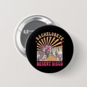 Desert Disco Bride Squad Brautparty Bachelorette Button (Vorne & Hinten)
