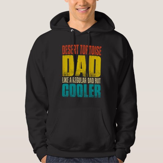Desert Tortoise Dad  Like a Regular Dad but Cooler Hoodie (Vorderseite)