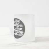 Deshalb bin ich Vegan Mattglastasse (Vorderseite Links)