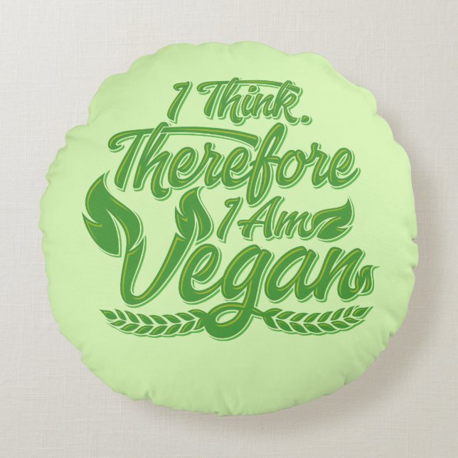 Deshalb bin ich Vegan Rundes Kissen (Vorderseite)