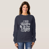 Deshalb bin ich Vegan Sweatshirt (Vorne ganz)