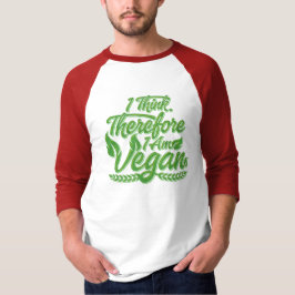 Deshalb bin ich Vegan T-Shirt