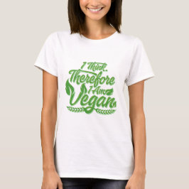 Deshalb bin ich Vegan T-Shirt