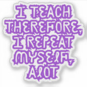 Deshalb lehre ich mich selbst aufkleber (Vorderseite)